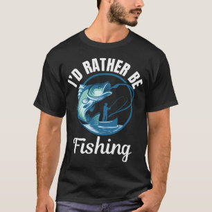 T-shirt Pas besoin de rendre la pêche à la mouche à nouvea