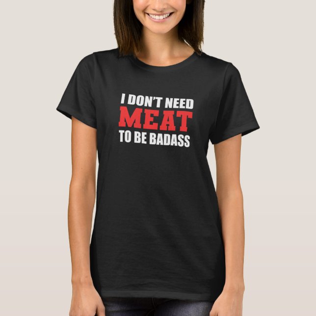 T-shirt Pas besoin de Vegan de viande (Devant)