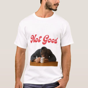 T-shirt Pas bien, le café pourrait me sauver