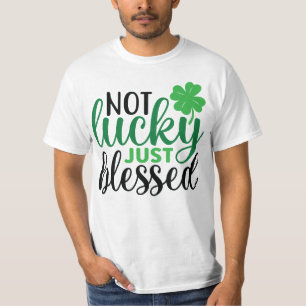 T-shirt Pas chanceux, mais bienheureux Saint Patrick