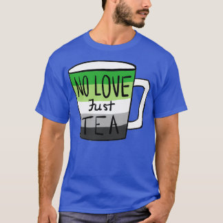 T-SHIRT PAS D'AMOUR SEULEMENT THÉ 1