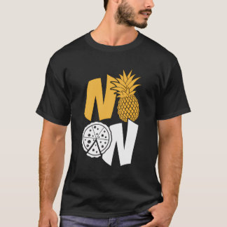 T-shirt Pas D'Ananas Sur La Pizza Bonjour Fruit Tropical É
