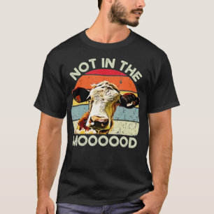 T-shirt Pas Dans Le Moooood - Moody Cow Heifer Lover Vinta