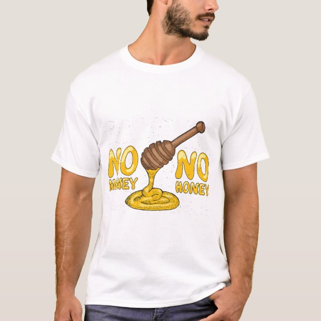 T-shirt Pas d'argent, pas de miel (Devant)