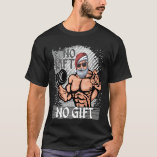 T-shirt Pas d'ascenseur Pas de cadeau Santa Claus Gym