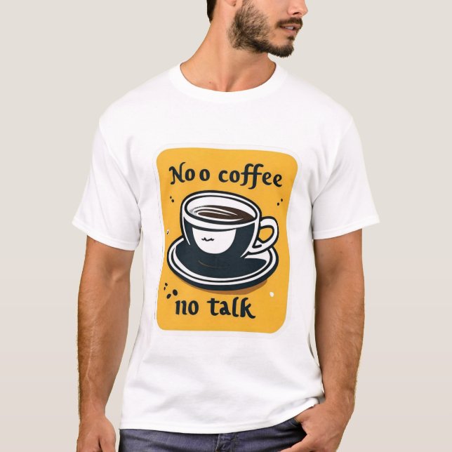 T-shirt Pas de café pas de conversation (Devant)