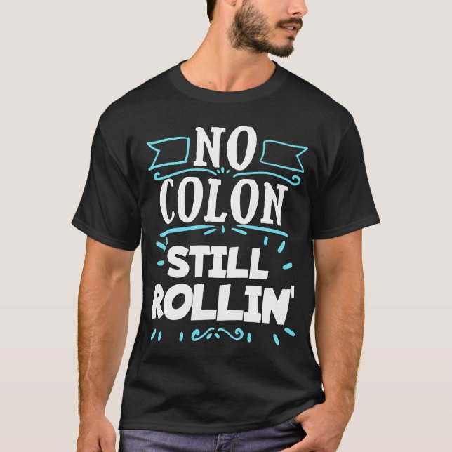 T-shirt Pas de cancer du côlon Colectomie amusante Cadeau  (Devant)