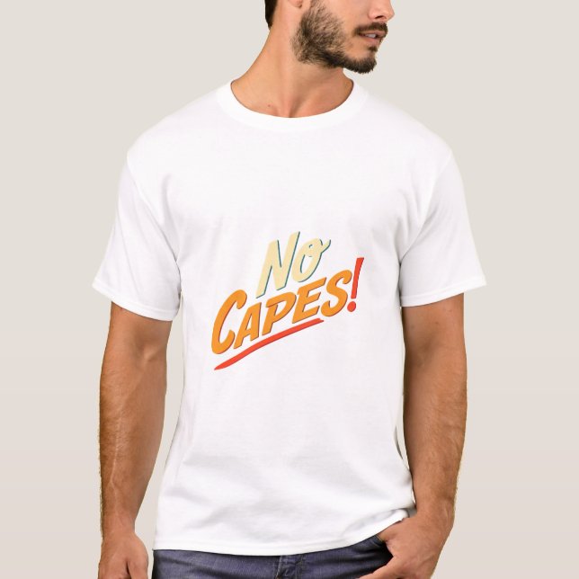 T-shirt Pas de Capes ! (Devant)