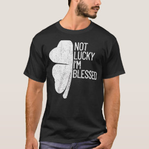 T-shirt Pas de chance Je suis béni Shamrock chrétien St Pa
