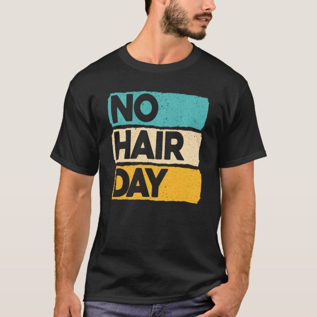 T-shirt Pas De Cheveux Jour De Baldité Drôle Bald Plaisant (Devant)