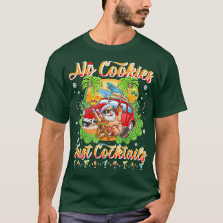 T-shirt Pas De Cookies Juste Des Cocktails Noël En Juillet