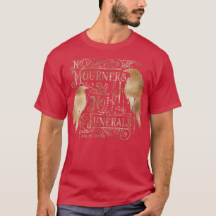 T-shirt Pas de deuil Pas d'or funéraire