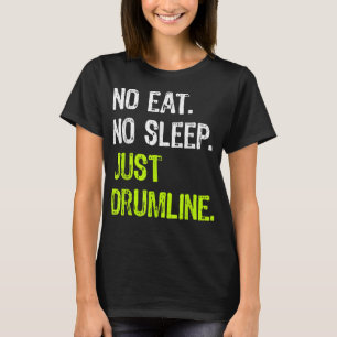T-shirt Pas De Dormir De Manger Répéter Juste Drumline Dru
