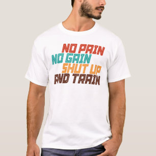 T-shirt Pas De Douleur Pas De Gain Fermé Et Train