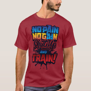 T-shirt "Pas de douleur, pas de gain - Gagnez votre force"