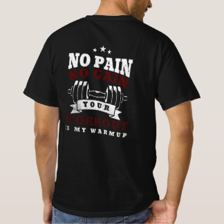 T-shirt Pas de douleur pas de gain - L'entraînement est mo