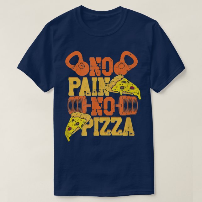 T-shirt Pas de douleur Pas de pizza Amusement Entraînement (Design devant)