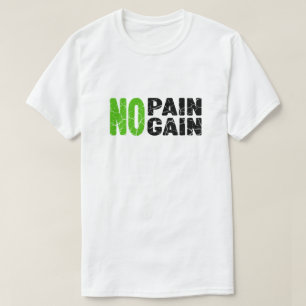 T-shirt Pas de douleur, pas de résultat
