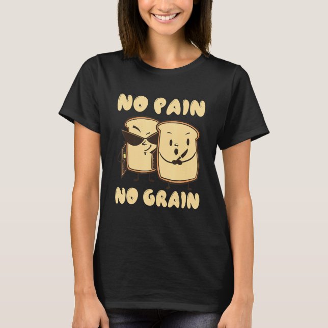 T-shirt Pas de douleur sur le grain Pain Grains Blé (Devant)