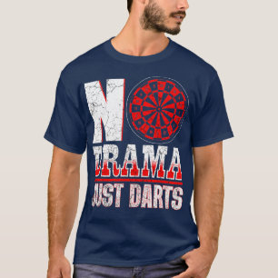 T-shirt Pas de Drama juste fléchettes Vintage Dart Joueur