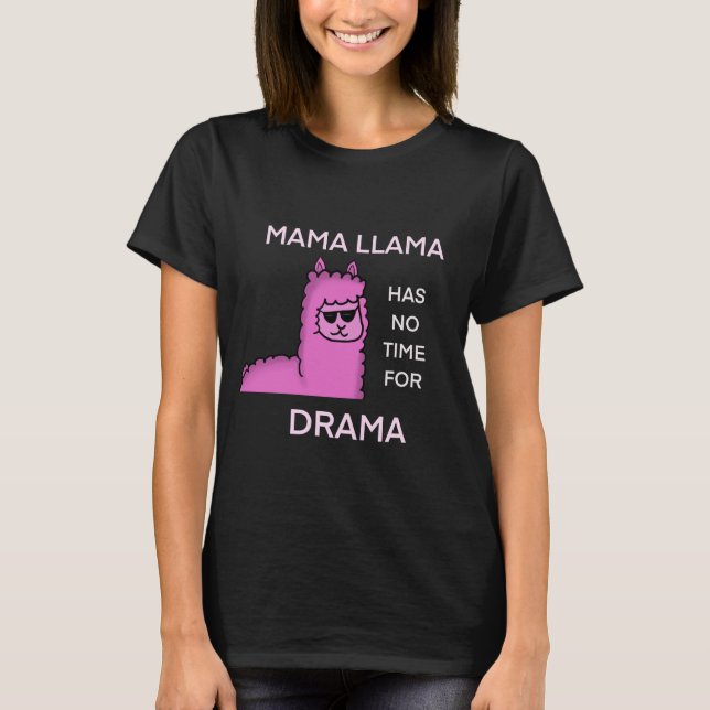 T-shirt Pas de dramatique maman llama (Devant)