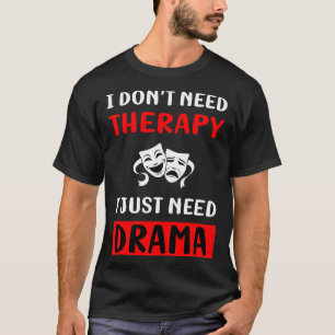 T-shirt Pas de drame thérapeutique