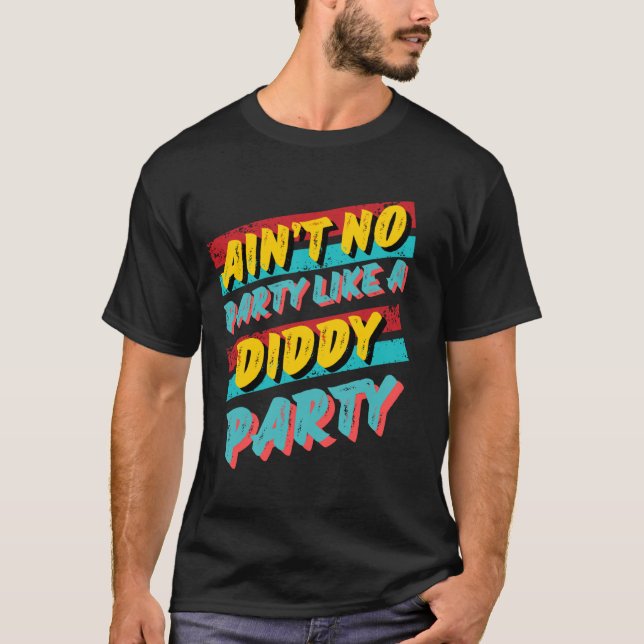 T-shirt Pas de fête comme une soirée Diddy Retro Tee Desig (Devant)
