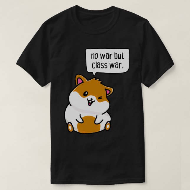T-shirt pas de guerre mais de classe  (Design devant)