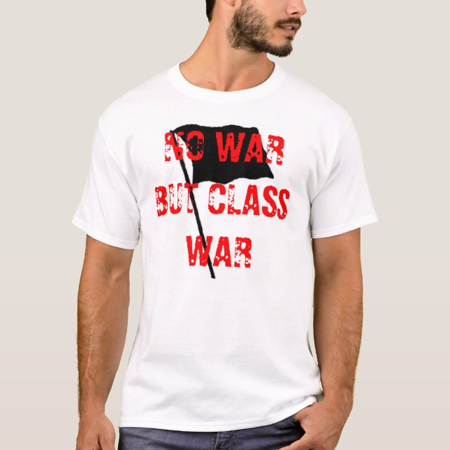 T-shirt Pas De Guerre Mais De Guerre De Classe Combattre L (Devant)