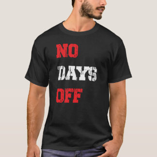 T-shirt Pas de jours de congé