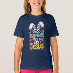 T-shirt Pas de lapin ne m'aime comme Jésus Pâques Chemise