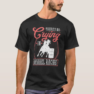 T-shirt Pas de larmes dans le rodéo de course de tonneaux