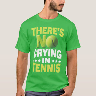 T-shirt Pas de larmes dansennis Conception de sport drôle