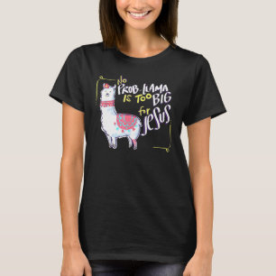 T-shirt Pas De Llama Prob Est Trop Gros Genre Jésus Graphi