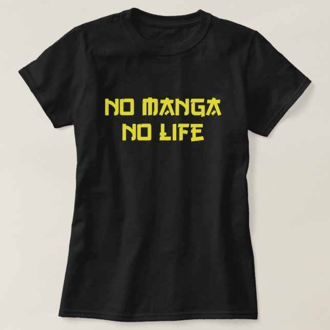 T-SHIRT PAS DE MANGA PAS DE VIE (Design devant)