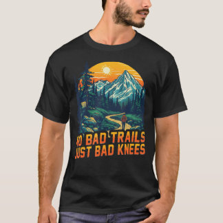 T-shirt Pas de Mauvaises Randonnées Juste de Mauvais Genou