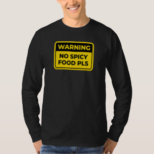 T-shirt Pas de nourriture épicée S'il vous plaît Drôle Ave