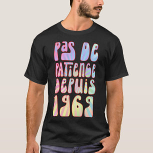 T-shirt Pas De Patience Depuis 1969 54 Ans Anniversaire Ré