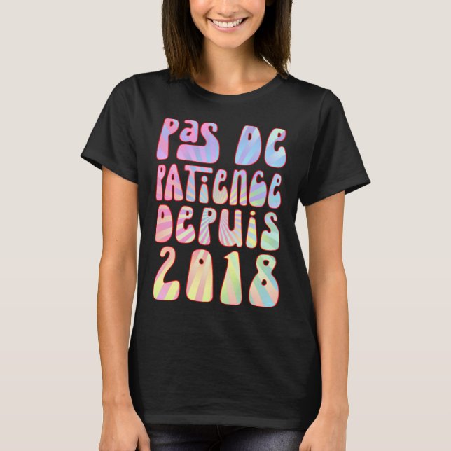 T-shirt Pas De Patience Depuis 2018 5 Ans Anniversaire Rét (Devant)