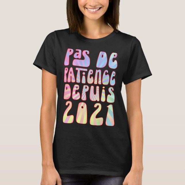 T-shirt Pas De Patience Depuis 2021 2 Ans Anniversaire Rét (Devant)