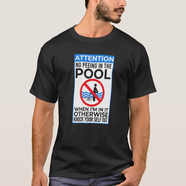 T-shirt Pas De Peeing Je Pee Dans La Piscine Sarcastique S (Devant)