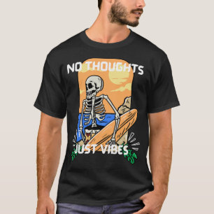 T-shirt Pas de pensées juste des vibrations