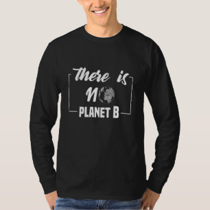 T-shirt Pas de planète Changement climatique Terre B Écolo