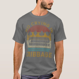 T-shirt Pas De Pleurage Dans Cribbage Funky Vintage Commis