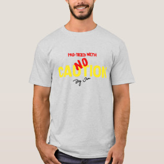 T-shirt Pas de prudence