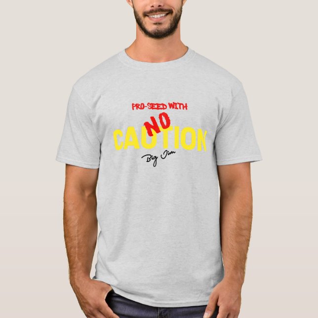 T-shirt Pas de prudence (Devant)
