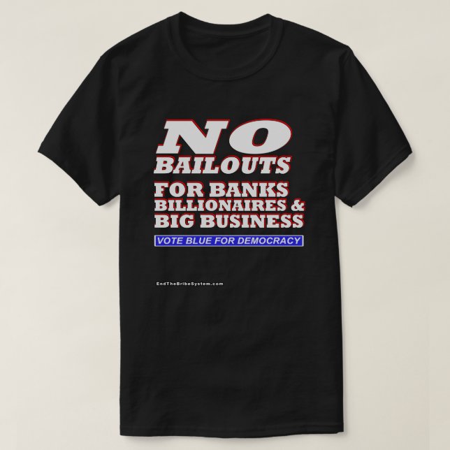 T-shirt Pas de renflouement pour les banques millionnaires (Design devant)