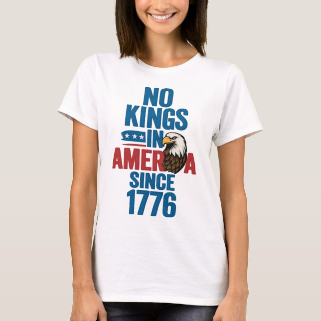 T-shirt Pas de rois en Amérique depuis 1776 Aigle patrioti (Devant)