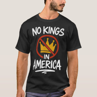 T-shirt Pas de rois en Amérique pas de couronne 