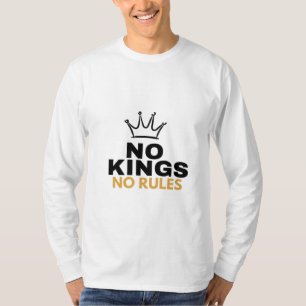 T-shirt Pas de rois, pas de règles, conception graphique d